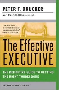 The Effective Executive (Peter Drucker)